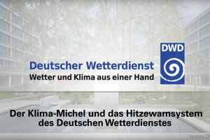 Erklärvideo: Der Klima-Michel und das neue Hitzewarnsystem des Deutschen Wetterdienstes