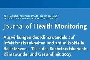 Auswirkungen des Klimawandels auf Infektionskrankheiten und antimikrobielle Resistenzen – Teil 1 des Sachstandsberichts Klimawandel und Gesundheit 2023